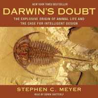 Darwin's Doubt : The Explosive Origin of Animal Life and the Case for Intelligent Design （Library）
