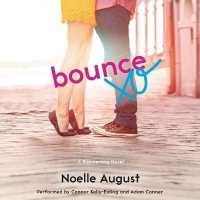 Bounce : A Boomerang Novel (Boomerang Trilogy)