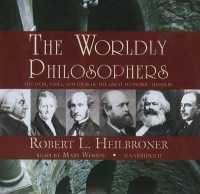 The Worldly Philosophers : The Lives, Times, and Ideas of the Great Economic Thinkers
