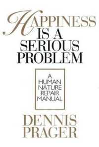 Happiness Is a Serious Problem : A Human Nature Repair Manual （Library）