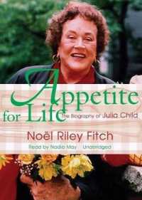 Appetite for Life : The Biography of Julia Child