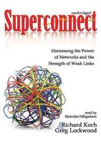 Superconnect : Harnessing the Power of Networks and the Strength of Weak Links