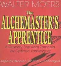 The Alchemaster's Apprentice : A Culinary Tale from Zamonia by Optimus Yarnspinner