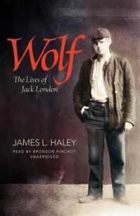 Wolf : The Lives of Jack London （Library）