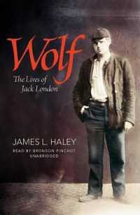 Wolf : The Lives of Jack London