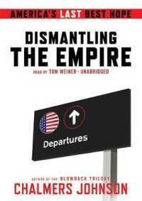 Dismantling the Empire : America's Last Best Hope