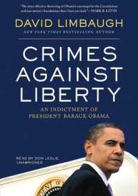 Crimes against Liberty Lib/E : An Indictment of President Barack Obama （Library）