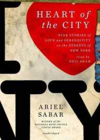 Heart of the City : Nine Stories of Love and Serendipity on the Streets of New York （Library）