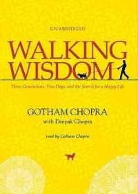 Walking Wisdom : Three Generations, Two Dogs, and the Search for a Happy Life