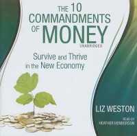 The 10 Commandments of Money Lib/E : Survive and Thrive in the New Economy （Library）