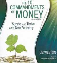 The 10 Commandments of Money : Survive and Thrive in the New Economy