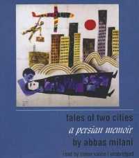 Tales of Two Cities : A Persian Memoir