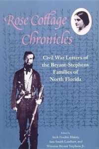 Rose Cottage Chronicles : Civil War Letters of the Bryant-Stephens Families of North Florida