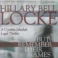 But Remember Their Names (Cynthia Jakubek Legal Thriller (Audio)) （Library）