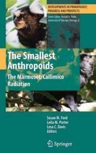 The Smallest Anthropoids : The Marmoset/Callimico Radiation (Developments in Primatology : Progress and Prospects)