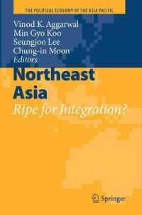 北東アジアのリージョナリズム<br>Northeast Asia : Ripe for Integration? (Political Economy of the Asia Pacific)