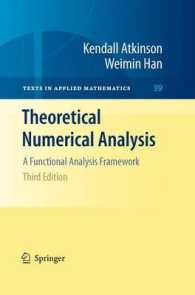 Theoretical Numerical Analysis : A Functional Analysis Framework (Texts in Applied Mathematics) 〈Vol. 39〉 （3RD）