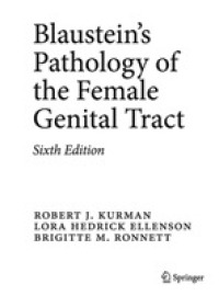 Blaustein女性生殖器の病理学（第６版）<br>Blaustein's Pathology of the Female Genital Tract （6TH）