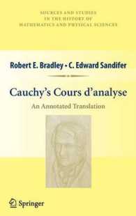 コーシー著／解析教程（英訳）<br>Cauchy's Cours d'analyse : An Annotated Translation (Sources and Studies in the History of Mathematics and Physical Sciences)