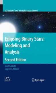 食連星：モデリングと分析<br>Eclipsing Binary Stars : Modeling and Analysis (Astronomy and Astrophysics Library)