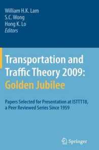 Transportation and Traffic Theory 2009 : Golden Jubilee - Papers Selected for Presentation at ISTTT18, a Peer Reviewed Series since 1959