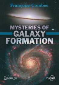 Mysteries of Galaxy Formation (Springer Praxis Books/ Popular Astronomy)