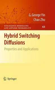 Hybrid Switching Diffusions : Properties and Applications (Stochastic Modelling and Applied Probability) 〈Vol. 63〉