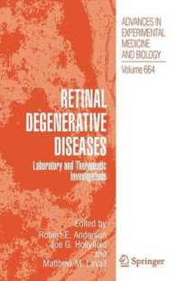 Retinal Degenerative Diseases : Laboratory and Therapeutic Investigations (Advances in Experimental Medicine and Biology) 〈Vol. 664〉
