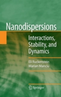 Nanodispersions : Interactions, Stability, and Dynamics