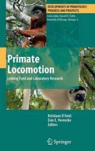 Primate Locomotion : Linking Field and Laboratory Research