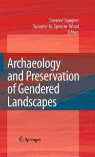 ジェンダーの考古学と保持<br>Archaeology and Preservation of Gendered Landscapes