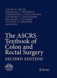 The ASCRS Textbook of Colon and Rectal Surgery （2ND）