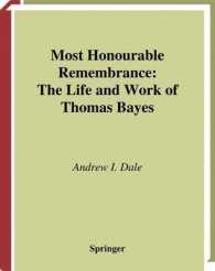 Most Honourable Remembrance : The Life and Work of Thomas Bayes (Sources and Studies in the History of Mathematics and Physical Sciences)