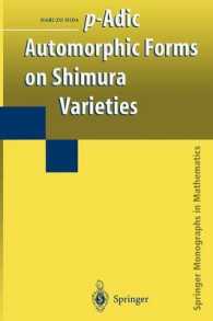 志村多様体<br>p-Adic Automorphic Forms on Shimura Varieties (Springer Monographs in Mathematics)