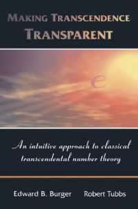 Making Transcendence Transparent : An Intuitive Approach to Classical Transcendental Number Theory