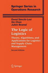 The Logic of Logistics : Theory, Algorithms, and Applications for Logistics and Supply Chain Management (Springer Series in Operations Research and Fi （2ND）