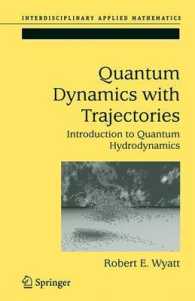 Quantum Dynamics with Trajectories : Introduction to Quantum Hydrodynamics (Interdisciplinary Applied Mathematics)
