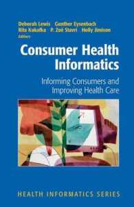 Consumer Health Informatics : Informing Consumers and Improving Health Care (Health Informatics)