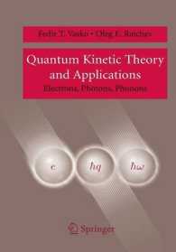 Quantum Kinetic Theory and Applications : Electrons, Photons, Phonons