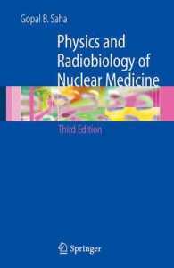 Physics and Radiobiology of Nuclear Medicine （3RD）