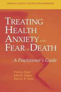 Treating Health Anxiety and Fear of Death : A Practitioner's Guide (Series in Anxiety and Related Disorders)