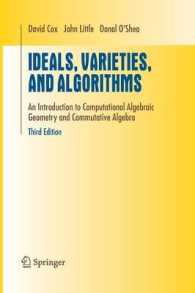 Ideals, Varieties, and Algorithms : An Introduction to Computational Algebraic Geometry and Commutative Algebra (Undergraduate Texts in Mathematics) （3RD）