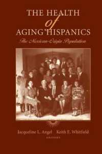 The Health of Aging Hispanics : The Mexican-origin Population