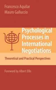 Psychological Processes in International Negotiations : Theoretical and Practical Perspectives