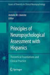 Principles of Neuropsychological Assessment with Hispanics : Theoretical Foundations and Clinical Practice (Issues of Diversity in Clinical Neuropsych