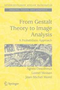 From Gestalt Theory to Image Analysis : A Probabilistic Approach (Interdisciplinary Applied Mathematics)