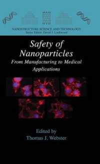 Safety of Nanoparticles : From Manufacturing to Medical Applications (Nanostructure Science and Technology)
