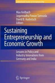 Sustaining Entrepreneurship and Economic Growth : Lessons in Policy and Industry Innovations from Germany and India (International Studies in Entrepre