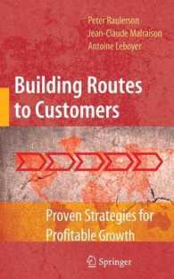 Building Routes to Customers : Proven Strategies for Profitable Growth