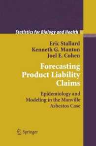 Forecasting Product Liability Claims : Epidemiology and Modeling in the Manville Asbestos Case (Statistics for Biology and Health)